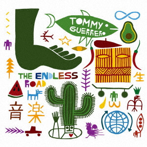 TOMMY GUERRERO / トミー・ゲレロ / ザ・エンドレス・ロード 
