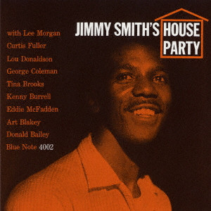 JIMMY SMITH / ジミー・スミス / HOUSE PARTY / ハウス・パーティ +1