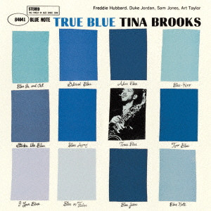 TINA BROOKS / ティナ・ブルックス / トゥルー・ブルー +2