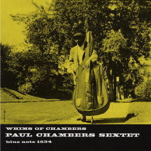 PAUL CHAMBERS / ポール・チェンバース / WHIMS OF CHAMBERS / ウィムス・オブ・チェンバース