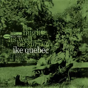 【アーリー】★ＵＳ１９６７年リイシュー盤★『春の如く』アイク・ケベック IT MIGHT AS WELL BE SPRING / 春の如く/IKE QUEBEC/アイク