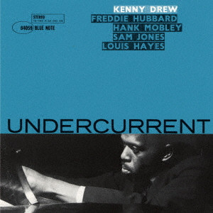 KENNY DREW / ケニー・ドリュー / UNDERCURRENT / アンダーカレント