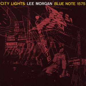 LEE MORGAN / リー・モーガン / CITY LIGHTS / シティ・ライツ