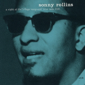 SONNY ROLLINS / ソニー・ロリンズ / A NIGHT AT THE VILLAGE VANGUARD. VOLUME TWO / コンプリート・ヴィレッジ・ヴァンガードの夜 Vol. 2