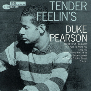 DUKE PEARSON / デューク・ピアソン / TENDER FEELIN'S / テンダー・フィーリンズ