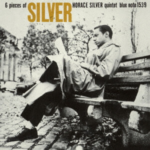 HORACE SILVER / ホレス・シルバー / SIX PIECES OF SILVER / 6・ピーシズ・オブ・シルヴァー +3