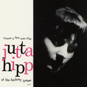 JUTTA HIPP / ユタ・ヒップ / JUTTA HIPP: AT THE HICKORY HOUSE VOLUME 2 / ヒッコリー・ハウスのユタ・ヒップ Vol. 2