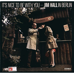 JIM HALL / ジム・ホール / It's Nice To Be With You  / イッツ・ナイス・トゥ・ビー・ウィズ・ユー