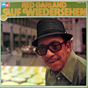 RED GARLAND / レッド・ガーランド / Auf Wiedersehen  / アウフ・ヴィーダーゼーン