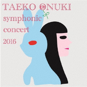 TAEKO ONUKI / 大貫妙子 / TAEKO ONUKI meets AKIRA SENJU symphonic concert 2016