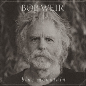 BOB WEIR / ボブ・ウィアー / BLUE MOUNTAIN / ブルー・マウンテン