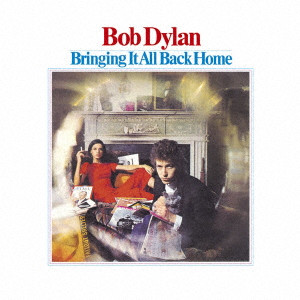 BOB DYLAN / ボブ・ディラン / BRINGING IT ALL BACK HOME / ブリンギング・イット・オール・バック・ホーム