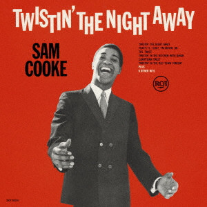 SAM COOKE / サム・クック / Twistin' The Night Away / ツイストで踊りあかそう