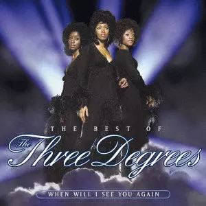 THREE DEGREES / スリー・ディグリーズ / THE BEST OF THE THREE DEGREES: WHEN WILL I SEE YOU AGAIN / ザ・ベスト・オブ・スリー・ディグリーズ