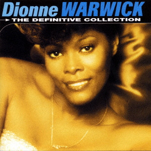 DIONNE WARWICK / ディオンヌ・ワーウィック / THE DEFINITIVE COLLECTION / グレイテスト・ヒッツ 1962-1987