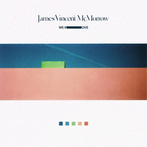 ウィ・ムーヴ/JAMES VINCENT MCMORROW/ジェイムス・ヴィンセント・マクモロー｜ROCK / POPS /  INDIE｜ディスクユニオン・オンラインショップ｜diskunion.net