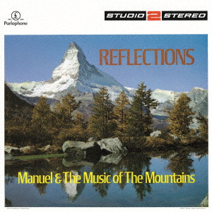 MANUEL AND THE MUSIC OF THE MOUNTAINS / マニュエル&ザ・ミュージック・オブ・ザ・マウンテンズ / リフレクションズ