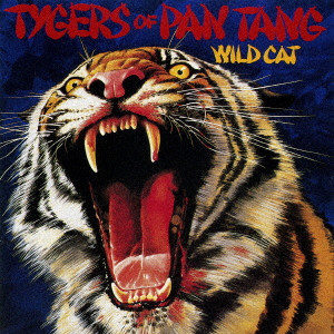 TYGERS OF PAN TANG / タイガース・オブ・パンタン / WILD CAT / ワイルド・キャット
