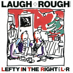 L⇔R / LAUGH + ROUGH
