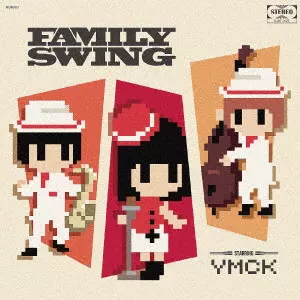 YMCK / FAMILY SWING