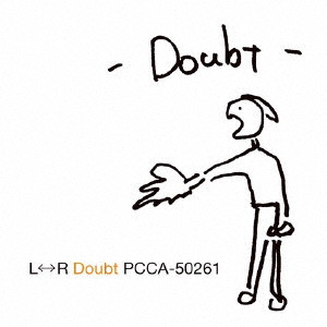 L⇔R / Doubt