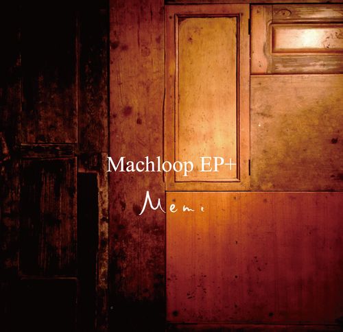 meme / Machloop EP+