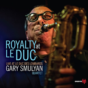 GARY SMULYAN / ゲイリー・スマリアン / Royalty At Le Duc 