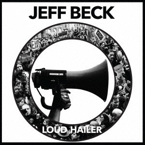JEFF BECK / ジェフ・ベック / LOUD HAILER / ラウド・ヘイラー(スペシャル・エディション)