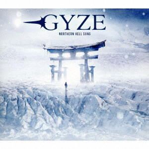 GYZE / ギゼ / NORTHERN HELL SONG / ノーザン・ヘル・ソング