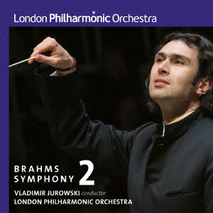 VLADIMIR JUROWSKI / ウラディーミル・ユロフスキ / ブラームス:交響曲第2番
