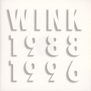 WINK / ウインク / WINK MEMORIES 1988-1996