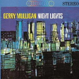 GERRY MULLIGAN / ジェリー・マリガン / NIGHT LIGHTS / ナイト・ライツ +1
