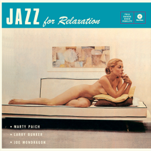 MARTY PAICH / マーティー・ペイチ / Jazz for Relaxation + 4 bonus tracks(LP)