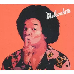 MELCOCHITA / メルコチータ / ソネーロ・ブラーボ