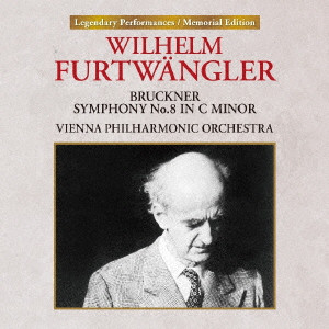 WILHELM FURTWANGLER / ヴィルヘルム・フルトヴェングラー / ブルックナー:交響曲 第8番 ハ短調(改訂版)