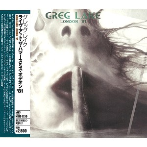 GREG LAKE / グレッグ・レイク / LONDON '81 / ライヴ・アット・ザ・ハマースミス・オデオン ’81