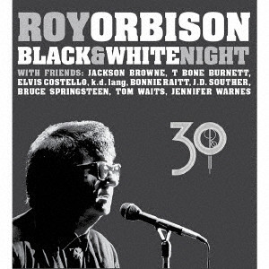 ROY ORBISON / ロイ・オービソン / ブラック&ホワイト・ナイト~30周年記念エディション