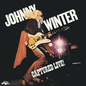 JOHNNY WINTER / ジョニー・ウィンター / 狂乱のライヴ
