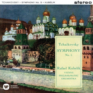 RAFAEL KUBELIK / ラファエル・クーベリック / チャイコフスキー:交響曲 第5番