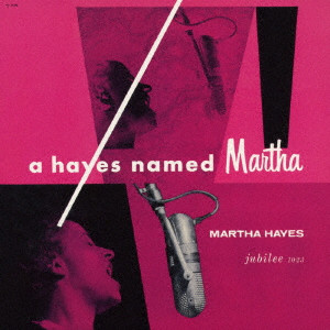 MARTHA HAYES / マーサ・ヘイズ / A HAYES NAMED MARTHA / ア・ヘイズ・ネイムド・マーサ