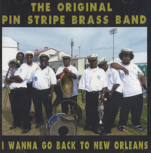 ORIGINAL PIN STRIPE BRASS BAND / I WANNA GO BACK TO NEW ORLEANS