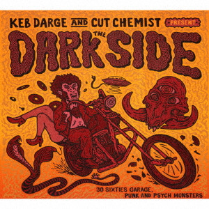 KEB DARGE & CUT CHEMIST / THE DARK SIDE - 30 SIXTIES GARAGE PUNK AND PSYCHE MONSTERS(CD)