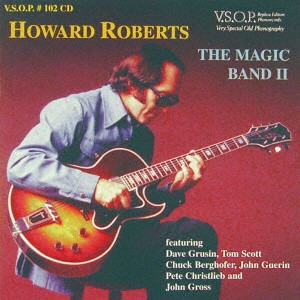 HOWARD ROBERTS / ハワード・ロバーツ / ザ・マジック・バンド・ライヴ・アット・ドンテVol.2