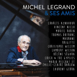 MICHEL LEGRAND / ミシェル・ルグラン / MICHEL LEGRAND & SES AMIS / ミシェル・ルグラン・アンド・ベスト・フレンズ