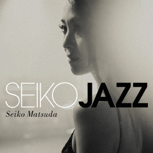 SEIKO MATSUDA / 松田聖子 / SEIKO JAZZ(初回限定盤B)
