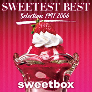 SWEETBOX / スウィートボックス / SWEETEST BEST Selection 1997-2006