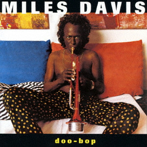MILES DAVIS / マイルス・デイビス / DOO-BOP / ドゥー・バップ