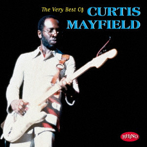 CURTIS MAYFIELD / カーティス・メイフィールド / THE VERY BEST OF CURTIS MAYFIELD / ヴェリー・ベスト・オブ・カーティス・メイフィールド
