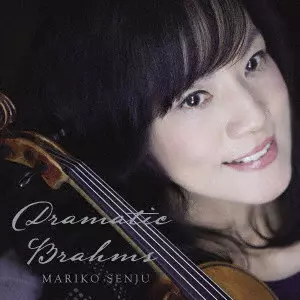 MARIKO SENJU / 千住真理子 / ドラマティック・ブラームス