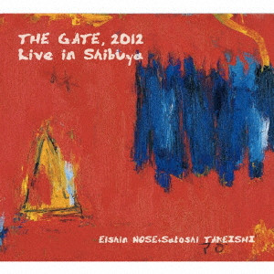 EISHIN NOSE / 野瀬栄進 / “THE GATE”2012 Live in Shibuya